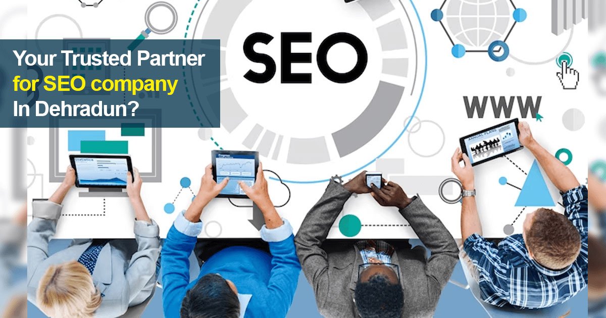 Your Trusted Partner for SEO company in Dehradun