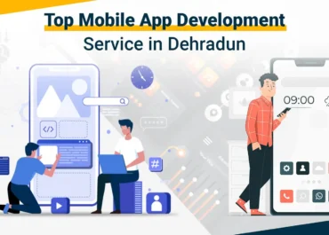 Mobile App Development Service in Dehradun