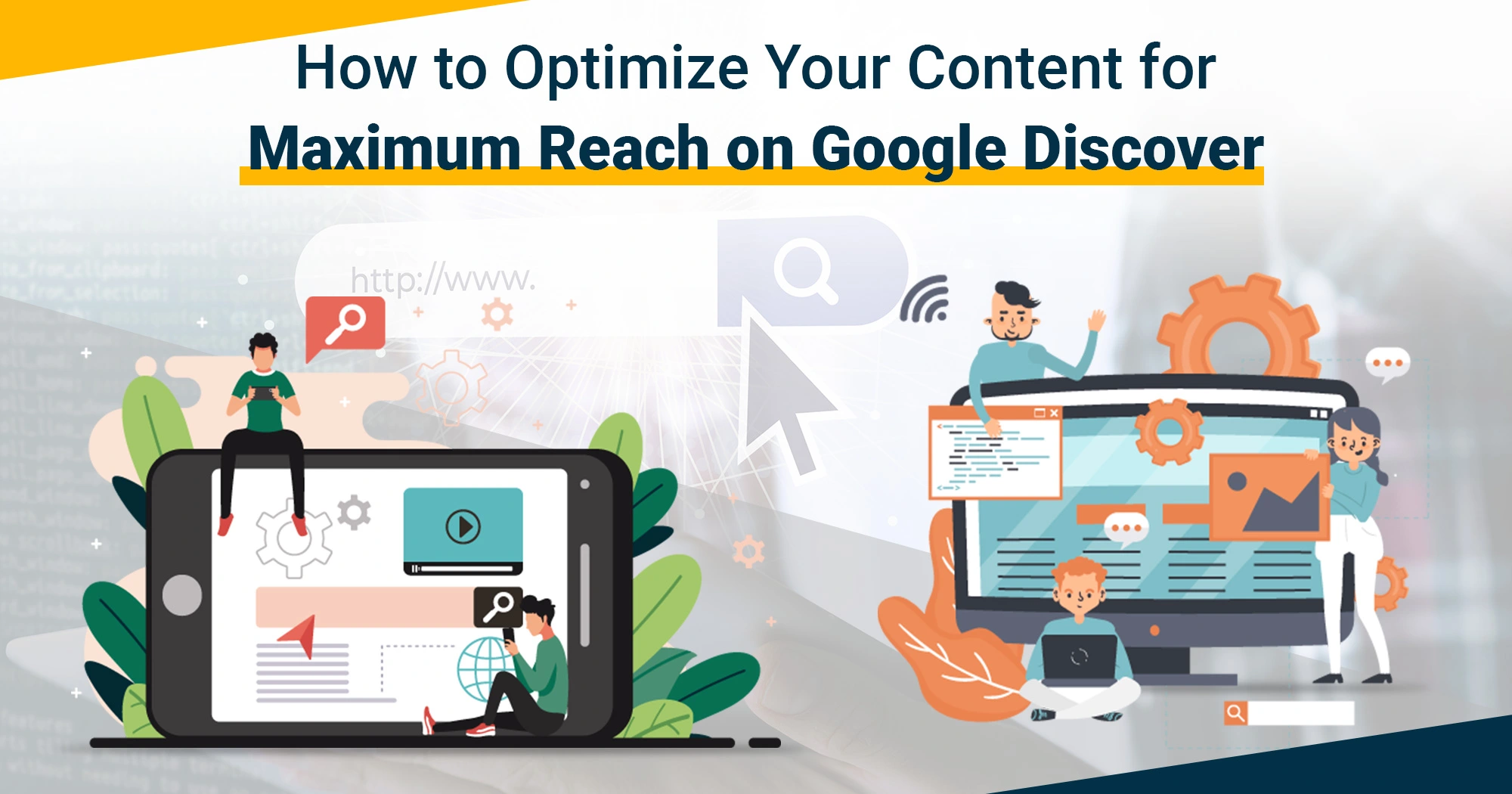How to Optimize Your Content for Maximum Reach on Google Discover