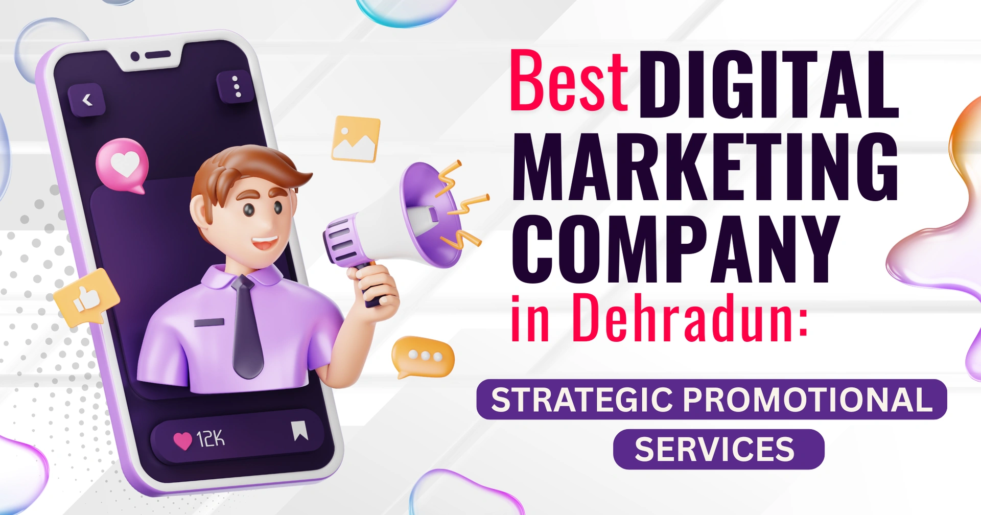 Best Digital Marketing Company in Dehradun: Strategic Promotional Services
